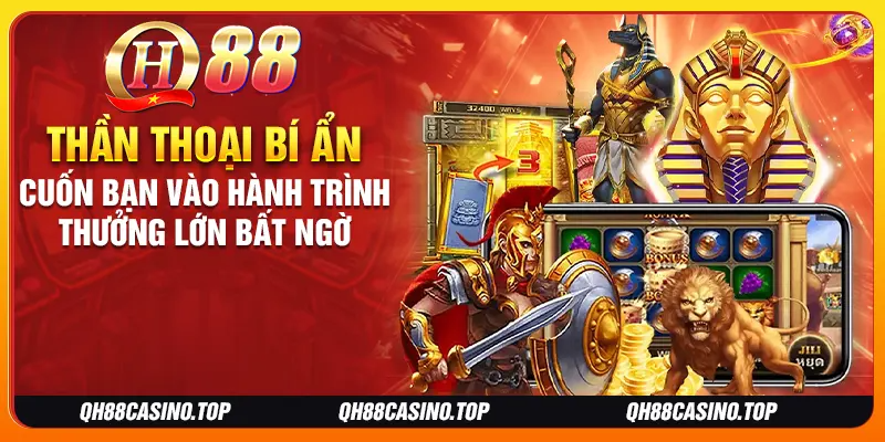 Thần thoại bí ẩn cuốn bạn vào hành trình thưởng lớn bất ngờ