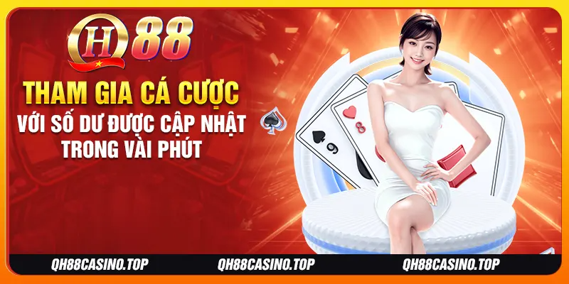 Tham gia cá cược ngay với số dư được cập nhật trong vài phút